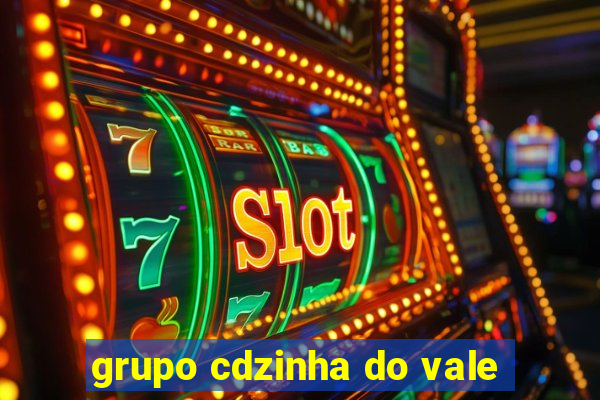 grupo cdzinha do vale